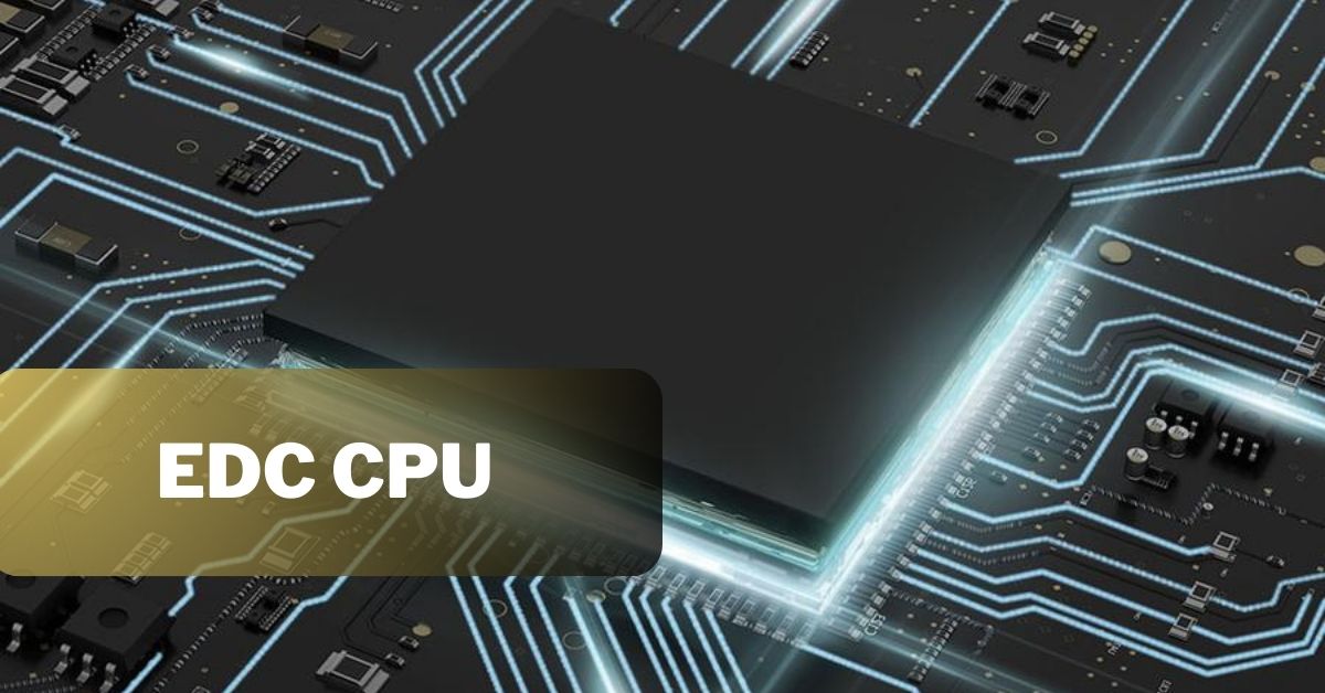 EDC CPU