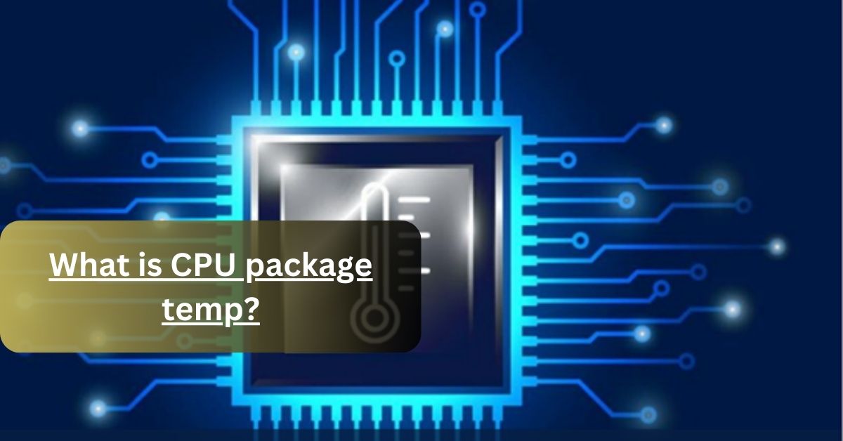 What is CPU package temp