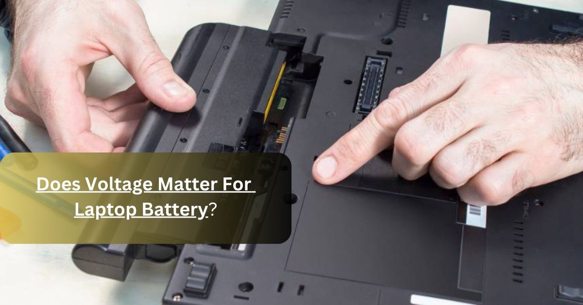 Does Voltage Matter For Laptop Battery
