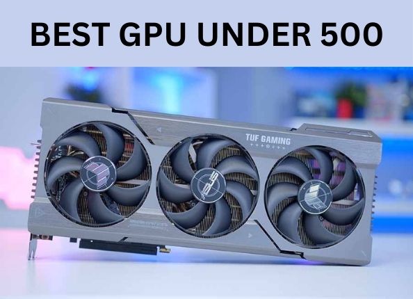 best gpu under 500